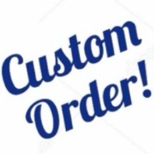 Custom Order for @Toddrey1